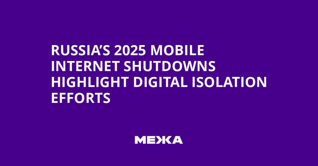 Russia’s 2025 Mobile Internet Shutdowns Highlight Digital Isolation Efforts | Ukraine news