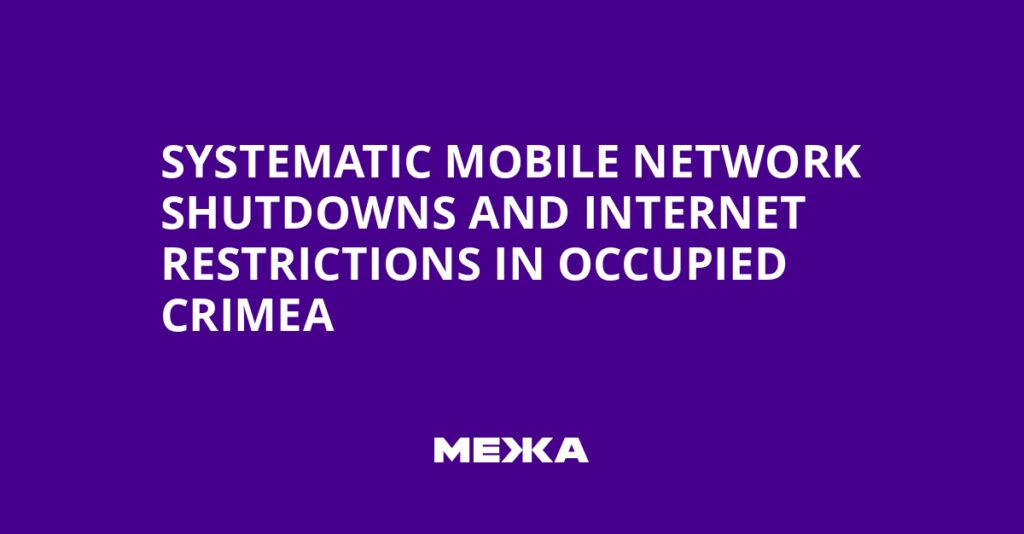 Systematic Mobile Network Shutdowns and Internet Restrictions in Occupied Crimea | Ukraine news